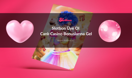 Slotbon Üye Ol Canlı Casino Bonuslarına Gel